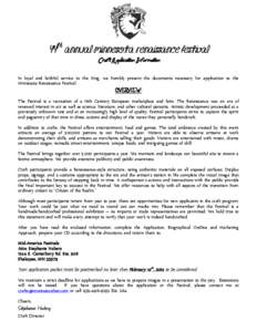 44th ANNUAL MINNESOTA RENAISSANCE FESTIVAL Craft Application Information In loyal and faithful service to the King, we humbly present the documents necessary for application to the Minnesota Renaissance Festival.