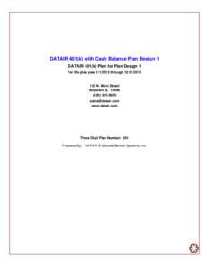 DATAIR 401(k) with Cash Balance Plan Design 1 DATAIR 401(k) Plan for Plan Design 1 For the plan yearthroughN. Main Street Anytown, IL 10000