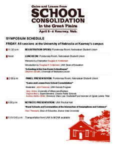 SYMPOSIUM SCHEDULE FRIDAY: All sessions at the University of Nebraska at Kearney’s campus 11:30 a.m. REGISTRATION OPENS: Ponderosa Room, Nebraskan Student Union