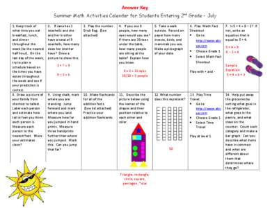 Answer Key Summer Math Activities Calendar for Students Entering 2nd Grade – July 1. Keep track of what time you eat breakfast, lunch, and dinner