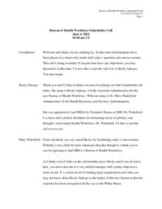 Bureau of Health Workforce Stakeholder Call[removed]:30 am CT Page 1 Bureau of Health Workforce Stakeholder Call June 4, 2014