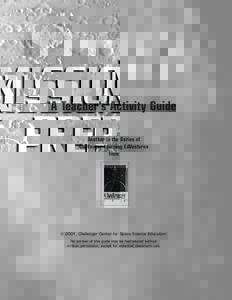 A Teacher’s Activity Guide Another in the Series of Challenger Learning EdVentures from  © 2001, Challenger Center for Space Science Education.