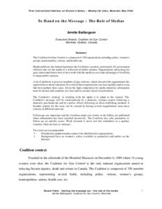 First International Seminar on Women’s Safety – Making the Links , Montréal, May[removed]To Hand on the Message : The Role of Medias Amélie Baillargeon Executive Director, Coalition for Gun Control Montréal, Québec
