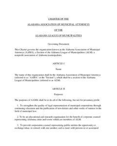 CHARTER OF THE ALABAMA ASSOCIATION OF MUNICIPAL ATTORNEYS OF THE ALABAMA LEAGUE OF MUNICIPALITIES  Governing Document