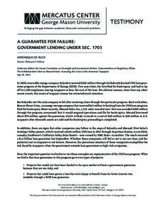 TESTIMONY Bridging the gap between academic ideas and real-world problems A GUARANTEE FOR FAILURE: GOVERNMENT LENDING UNDER SEC[removed]VERONIQUE DE RUGY