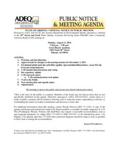 STATE OF ARIZONA • OFFICIAL NOTICE OF PUBLIC MEETING Pursuant to A.R.S. §[removed], the Arizona Department of Environmental Quality announces a meeting of the 56th Street and Earll Water Quality Assurance Revolving Fu