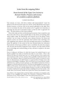 Letter from the outgoing Editor From Journal of the Gypsy Lore Society to Romani Studies: Purpose and essence of a modern academic platform YARON MATRAS “Our journal, we trust, will thrive without self-commendation”,
