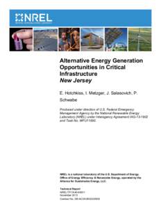 Alternative Energy Generation Opportunities in Critical Infrastructure New Jersey E. Hotchkiss, I. Metzger, J. Salasovich, P. Schwabe