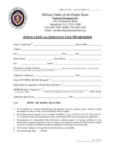 Office Use Only – Associate Member # _____________  Military Order of the Purple Heart National Headquarters 5413-B Backlick Road Springfield, VA[removed]