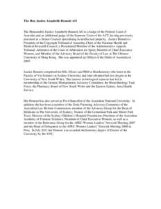 The Hon Justice Annabelle Bennett AO  The Honourable Justice Annabelle Bennett AO is a Judge of the Federal Court of Australia and an additional judge of the Supreme Court of the ACT, having previously practised as a Sen