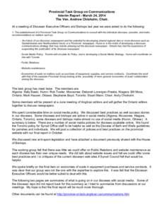 Provincial Task Group on Communications Interim Report - March 24, 2014 The Ven. Andrew Chisholm, Chair. At a meeting of Diocesan Executive Officers and Bishops last year we were asked to do the following: 1. The establi