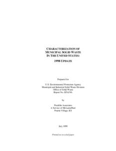 CHARACTERIZATION OF MUNICIPAL SOLID WASTE IN THE UNITED STATES: 1998 UPDATE  Prepared for