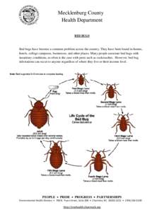 Mecklenburg County Health Department BED BUGS Bed bugs have become a common problem across the country. They have been found in homes, hotels, college campuses, businesses, and other places. Many people associate bed bug