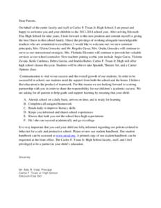 Dear Parents, On behalf of the entire faculty and staff at Carlos F. Truan Jr. High School, I am proud and happy to welcome you and your children to the[removed]school year. After serving EdcouchElsa High School for ni