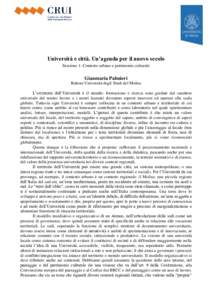 Università e città. Un’agenda per il nuovo secolo Sessione 1: Contesto urbano e patrimonio culturale Gianmaria Palmieri Rettore Università degli Studi del Molise L’orizzonte dell’Università è il mondo: formazi