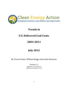 Trends in U.S. Delivered Coal Costs: July 2012 By Teresa Foster, William Briggs and Leslie Glustrom Version 1.1