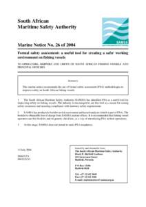 South African Maritime Safety Authority Marine Notice No. 26 of 2004 Formal safety assessment: a useful tool for creating a safer working environment on fishing vessels