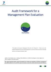Audit Framework for a Management Plan Evaluation “The problem with long-term Management Plans lies in the “long-term” – if they are not welldesigned (independently of the scientific background, as outcome of a de