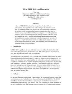 UB at TREC 2010 Legal Interactive Ying Sun Department of Library and Information Studies The State University of New York at Buffalo Buffalo, NY 14260, U.S.A. [removed]