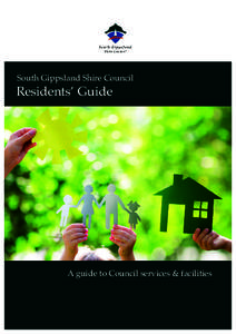 South Gippsland Shire Council  Residents’ Guide A guide to Council services & facilities