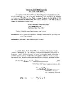 NOTIFICATION PURSUANT TO SECTION VI OF DSHEA .In compliance with Section VI of the Dietary Supplement Health Education Act (DSHEA) and Rule 21 C.F.R[removed], this Notification is tiled on behalf of the following manufact