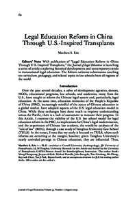 60	  Legal Education Reform in China Through U.S.-Inspired Transplants Matthew S. Erie Editors’ Note: With publication of “Legal Education Reform in China