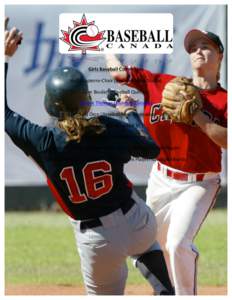 Girls	
  Baseball	
  Committee	
    	
   Holly	
  Lapierre-­‐Chair	
  (Baseball	
  Nova	
  Scotia)	
   Jean	
  Boulais	
  (Baseball	
  Québec)	
  