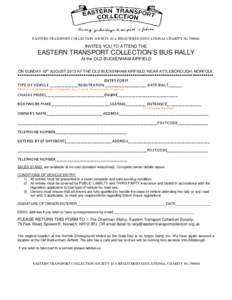 EASTERN TRANSPORT COLLECTION SOCIETY IS A REGISTERED EDUCATIONAL CHARITY No[removed]INVITES YOU TO ATTEND THE EASTERN TRANSPORT COLLECTION’S BUS RALLY At the OLD BUCKENHAM AIRFIELD