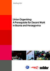 Management / Sociology / Labour law / International Labour Organization / Trade union / Labor rights / Collective bargaining / Republika Srpska / LGBT rights in Bosnia and Herzegovina / Labour relations / Human resource management / Labor