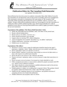 Publication Ethics for The Canadian Field-Naturalist Last updated: November 2011 Natural history has been less prone to academic misconduct than other fields of research, but naturalists are merely human and are thus pro