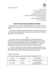 To whom it may concern January 27, 2015 Company: Dunlop Sports Co. Ltd. Representative: Yasushi Nojiri President and Representative Director (Stock code: 7825 Tokyo Stock Exchange First Section)