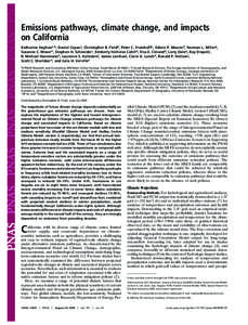 Emissions pathways, climate change, and impacts on California Katharine Hayhoea,b, Daniel Cayanc, Christopher B. Fieldd, Peter C. Frumhoffe, Edwin P. Maurerf, Norman L. Millerg, Susanne C. Moserh, Stephen H. Schneideri, 