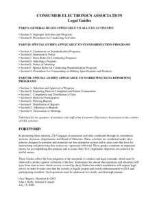 CONSUMER ELECTRONICS ASSOCIATION Legal Guides PART I: GENERAL RULES APPLICABLE TO ALL CEA ACTIVITIES • Section A. Improper Activities and Programs • Section B. Procedures for Conducting Activities