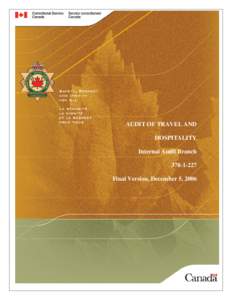 AUDIT OF TRAVEL AND HOSPITALITY Internal Audit Branch[removed]Final Version, December 5, 2006