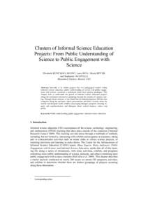 Clusters of Informal Science Education Projects: From Public Understanding of Science to Public Engagement with Science Elizabeth KUNZ KOLLMANN1, Larry BELL, Marta BEYER, and Stephanie IACOVELLI