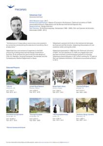 Sebastiaan Kaal  Associate Architect With Mecanoo since: 2013 Professional qualifications: Master of Science in Architecture, Technical University of Delft (honourable mention); Registered with the Bureau Architecten Reg