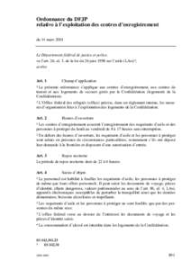 Ordonnance du DFJP relative à l’exploitation des centres d’enregistrement du 14 mars 2001 Le Département fédéral de justice et police, vu l’art. 26, al. 3, de la loi du 26 juin 1998 sur l’asile (LAsi)1,