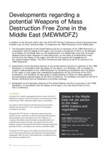 Developments regarding a potential Weapons of Mass Destruction Free Zone in the Middle East (MEWMDFZ) In addition to the 64 point action plan, the 2010 NPT Review Conference outcome document also includes a set of three 