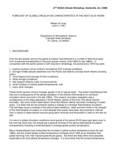 21st NOAA Climate Workshop, Huntsville, ALFORECAST OF GLOBAL CIRCULATION CHARACTERISTICS IN THE NEXTYEARS William M. Gray (written in 1996)