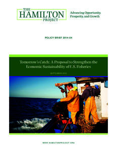 POLICY BRIEF[removed]Tomorrow’s Catch: A Proposal to Strengthen the Economic Sustainability of U.S. Fisheries POLICY BRIEF[removed] | MAY 2011