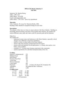 SPEA A336 Music Industry II Fall 2010 Instructor: Dr. Monika Herzig Office: SPEA 433 Office Phone: [removed]E-mail: [removed]