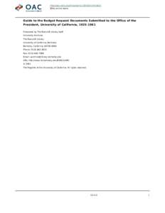 http://oac.cdlib.org/findaid/ark:/13030/kt1h4nb62n No online items Guide to the Budget Request Documents Submitted to the Office of the President, University of California, [removed]Processed by The Bancroft Library sta