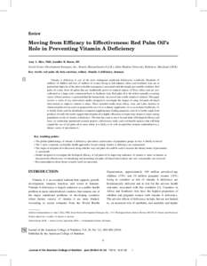 Review  Moving from Efficacy to Effectiveness: Red Palm Oil’s Role in Preventing Vitamin A Deficiency Amy L. Rice, PhD, Jennifer B. Burns, BS Social Sectors Development Strategies, Inc., Boston, Massachusetts (A.L.R.),