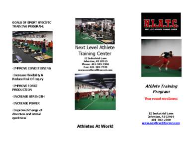 GOALS OF SPORT SPECIFIC TRAINING PROGRAM: Next Level Athlete Training Center -IMPROVE CONDITIONING