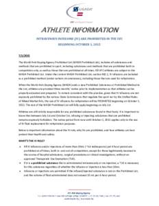 ATHLETE INFORMATION INTRAVENOUS INFUSIONS (IV) ARE PROHIBITED IN THE UFC BEGINNING OCTOBER 1, The World Anti-Doping Agency Prohibited List (WADA Prohibited List), includes all substances and methods that ar
