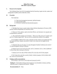 Delta Fire Camp[removed]Grand Jury Report I. Reason for Investigation The California Penal Code §919 (b) mandates that the Grand Jury inquire into the conduct and