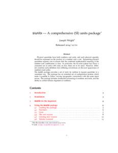 siunitx — A comprehensive (SI) units package∗ Joseph Wright† Released[removed]Abstract Physical quantities have both numbers and units, and each physical quantity