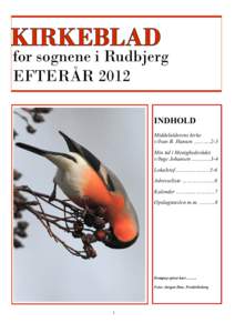 for sognene i Rudbjerg EFTERÅR 2012 INDHOLD Middelalderens kirke v/Ivan B. Hansen …...…..2-3 Min tid i Menighedsrådet