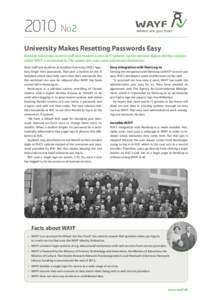 2010 No2 University Makes Resetting Passwords Easy Roskilde University controls staff and student access to IT systems via the national digital identity solution which WAYF is connected to. The system lets users reset pa
