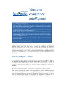 Vers une croissance intelligente Ont participé à cette table ronde : - Laurent Beauvais, Président du Conseil régional de Basse-Normandie et président de la commission de l’enseignement supérieur, de la recherche